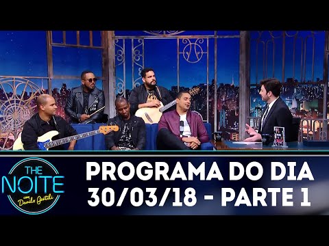 The Noite (30/03/18) - Parte 1