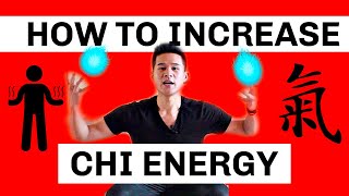 HOW TO INCREASE CHI ENERGY?