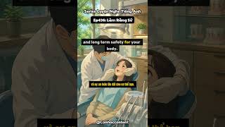 📍EP 436: Làm Răng Sứ #hoctienganh #learningenglish #podcasttienganh #listeningenglish