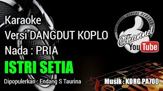 Download lagu ISTRI SETIA Karaoke Versi KOPLO - Nada PRIA || KORG PA700 mp3 Download lagu ISTRI SETIA Karaoke Versi KOPLO - Nada PRIA || KORG PA700 mp3