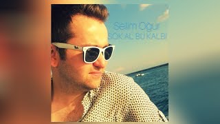 Sök Al Bu Kalbi (Selim Oğur)