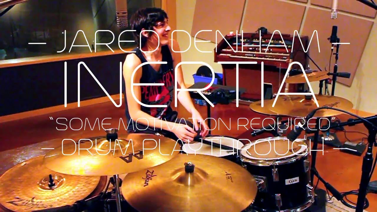 INERTIA - SOME MOTIVATION REQUIRED - DRUM PLAYTHROUGH