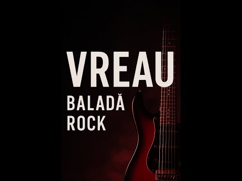 Vreau – Baladă Rock de Dragoste (Official Audio)