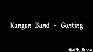 Download lagu Kangen Band- Genting 'Lirik' mp3 Download lagu Kangen Band- Genting 'Lirik' mp3
