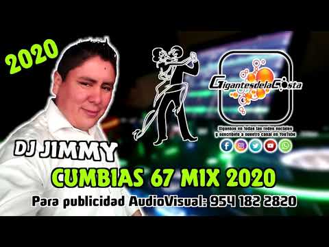 Cumbias 67 MIX - DJ Jimmy ( Gigantes de la Costa )