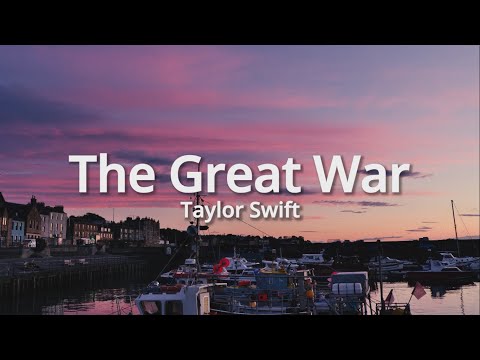 Taylor Swift - The Great War (Lyrics) | EASY LYRICS
