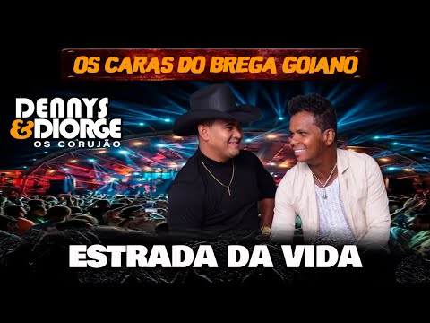 Dennys & Diorge Os Corujão - Estrada da Vida Dentro do Meu Caminhão