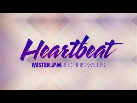 Mister Jam & Chris Willis - Heartbeat (Original Radio Mix)