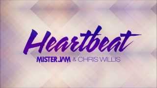 Mister Jam & Chris Willis - Heartbeat (Original Radio Mix)
