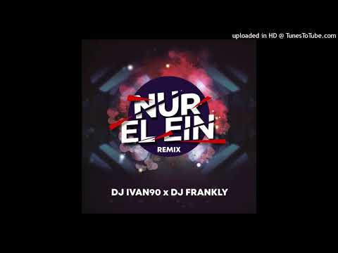 Dj Ivan90 X Dj Frankly - Nour El Ein  (Remix)