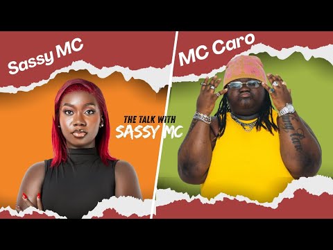 The Talk with Sassy Mc and MC CARO