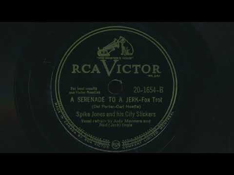 1945 SPIKE JONES A Serenade To A Jerk JUDY MANNERS vocals - 78 RPM Record