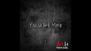 YOU WANT MORE - MadHouse