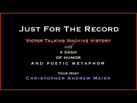 Victor Talking Machine History: Just For The Record