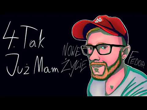4. Fedor - Tak Już Mam