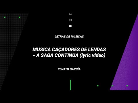 LETRA DA MÚSICA: "A SAGA CONTINUA" (CAÇADORES DE LENDAS Feat. Cardan)
