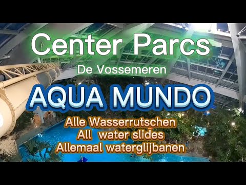 ALLE WASSERRUTSCHEN - Center Parcs De Vossemeren - Aqua Mundo  #Centerparcs #aquamundo #rutschen