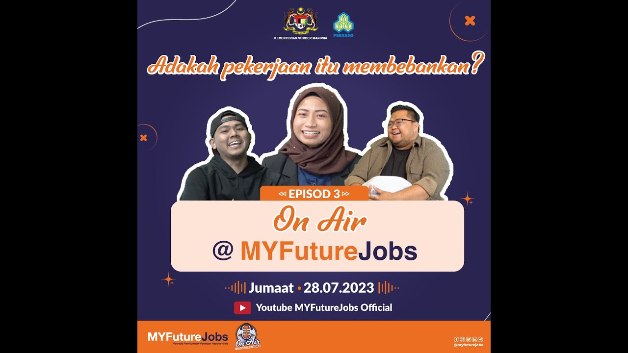 Episod 3 On Air @MYFutureJobs: Adakah pekerjaan itu membebankan?