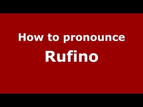 How to pronounce Rufino