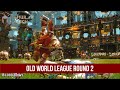 Old World League Round 2 Blood Bowl After Match