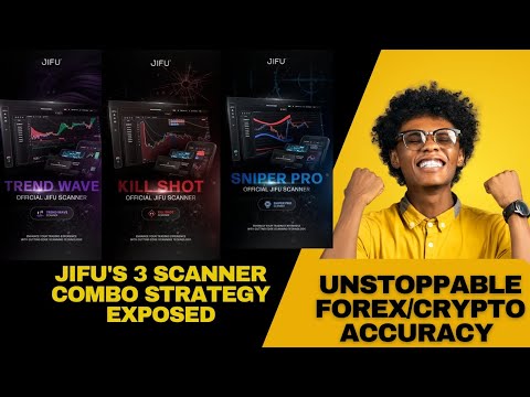 Unstoppable Forex Accuracy: Jifu’s 3-Scanner Strategy EXPOSED! | High-Precision AI Trading