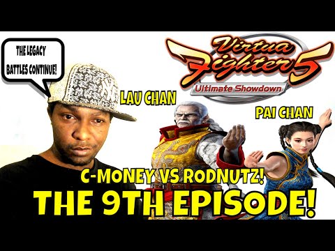 THE 9TH EPISODE: C-MONEY VS RODNUTZ! (Virtua Fighter 5: Ultimate Showdown)- Lau Chan Gameplay, VF5US