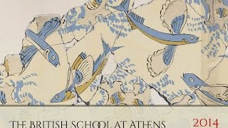 Prof. Catherine Morgan, “The Work of the British School at Athens in 2014”