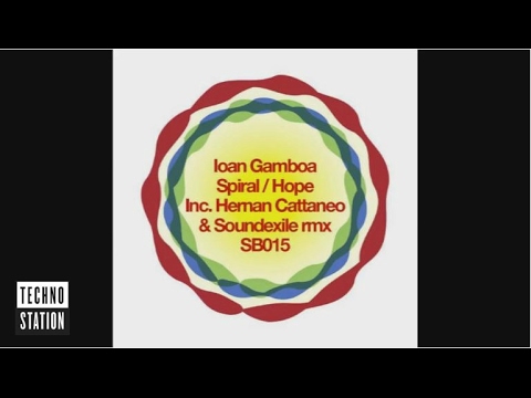 Ioan Gamboa - Spiral (Spiral Hernan Cattaneo & Soundexile Remix)
