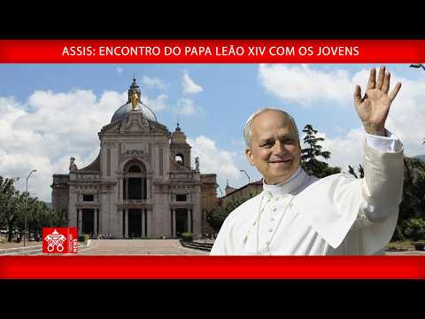 Assis: Encontro com os Jovens, 6 de agosto de 2026 — Papa Leão XIV