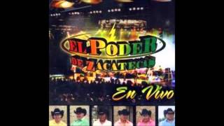 El Poder De Zacatecas - Pupurri En Vivo
