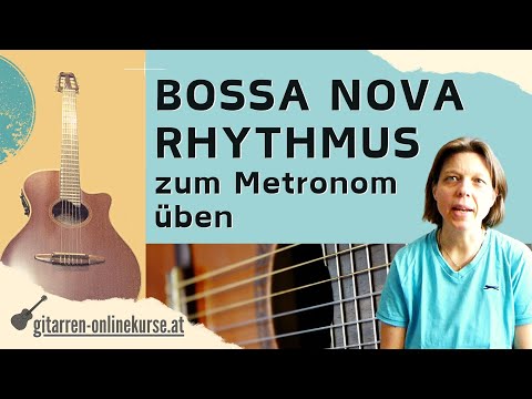 Bossa Nova Rhythmus zum Metronom üben