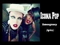 Icona Pop - Emergency (lyrics) 