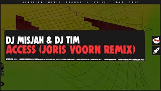 <span>DJ Misjah & DJ Tim</span> - Access (Joris Voorn Extended Remix)