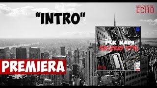 01. PLK &amp; KAPI - "Intro" / 'Szczery Styl' 2016