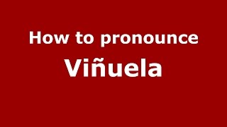 How to pronounce Viñuela