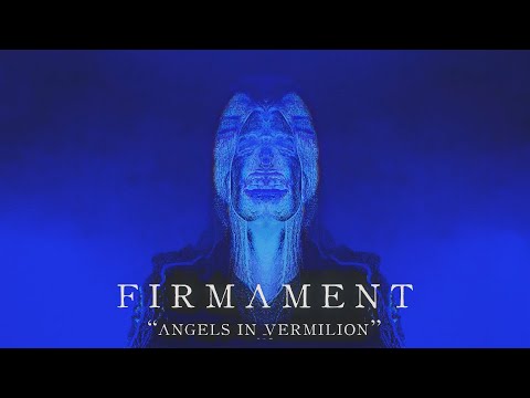 Firmament - Angels in Vermilion (Official Music Video)
