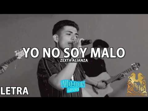 Yo No Soy El Malo - Zexta Alianza (LETRA/LYRIC)