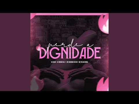 Perde a Dignidade