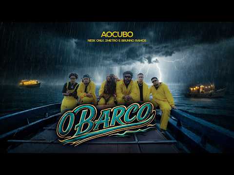O BARCO - Ao Cubo, Nesk Only, 2metro, Brunno Ramos