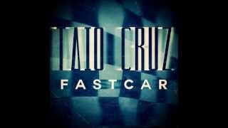 Taio Cruz - Fast Car (Lyrics)