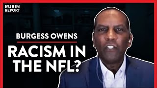 Ex-NFL: The Truth About Racism In The NFL (Pt. 2) | Burgess Owens | POLITICS | Rubin Report