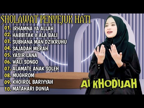 AI KHODIJAH FULL ALBUM SHOLAWAT MERDU | SHOLAWAT TERBARU 2024 | IRHAMNA YA ALLAH | YASIR LANA