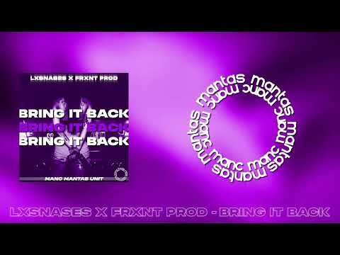 LXSNASES x FRXNT Prod - Bring It Back