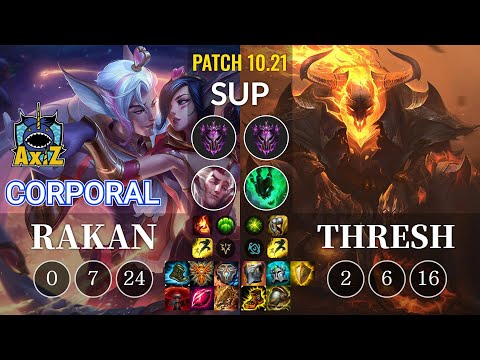 AXIZ Corporal Rakan vs Thresh Sup - KR Patch 10.21