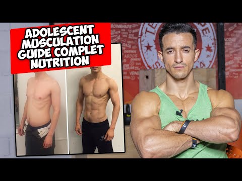 ADOLESCENT MUSCULATION GUIDE COMPLET ! (nutrition)
