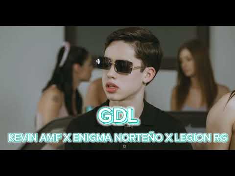 KEVIN AMF X ENIGMA NORTEÑO X LEGION RG// GDL