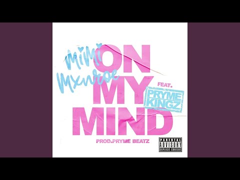 On My Mind (feat. Pryme Kingz)