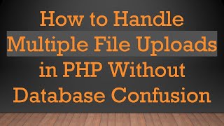 Download the video "How to Handle Multiple File Uploads in PHP Without Database Confusion"