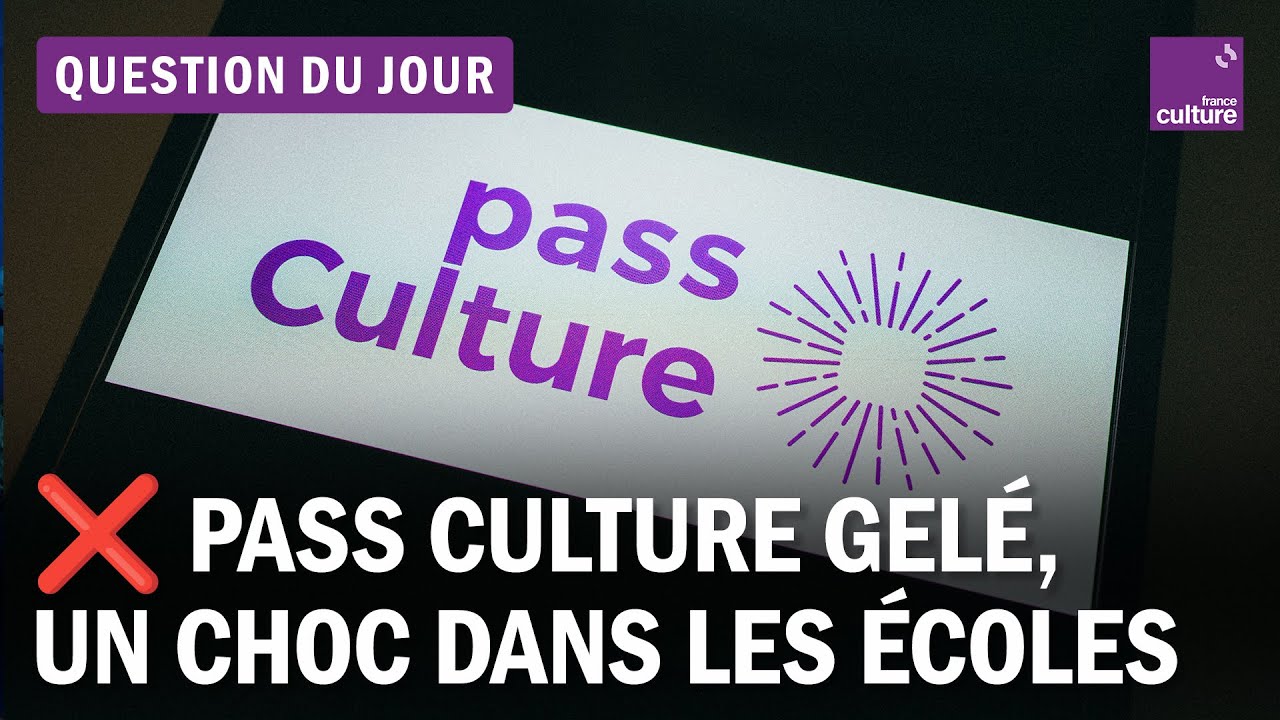 Pass Culture GELÉ, culture à l’école MENACÉE ?