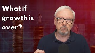 What will happen if economic growth has come to an end?